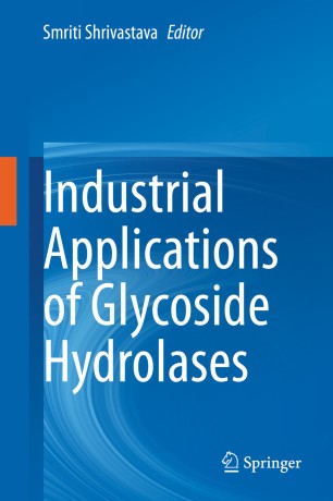 Industrial Applications Of Glycoside Hydrolases 1st Ed Smriti Shrivastava