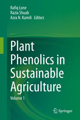 Plant Phenolics In Sustainable Agriculture Volume 1 1st Ed Rafiq Lone