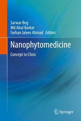 Nanophytomedicine Concept To Clinic 1st Ed Sarwar Beg Md Abul Barkat
