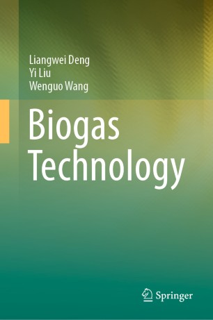 Biogas Technology 1st Ed Liangwei Deng Yi Liu Wenguo Wang