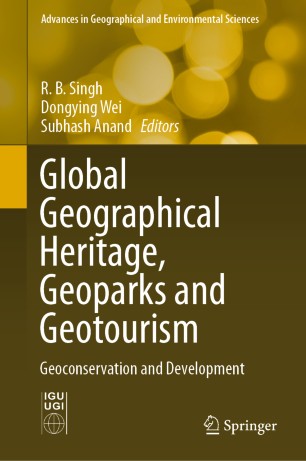 Global Geographical Heritage Geoparks And Geotourism Geoconservation And Development 1st Ed Rb Singh