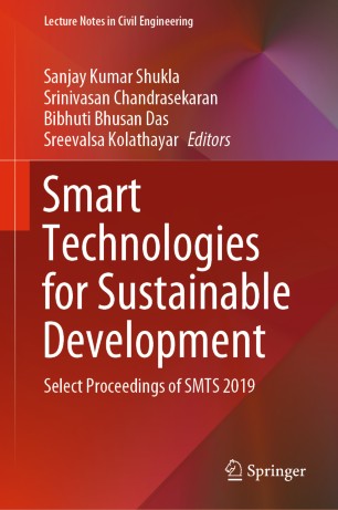 Smart Technologies For Sustainable Development Select Proceedings Of Smts 2019 1st Ed Sanjay Kumar Shukla