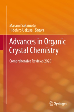 Advances In Organic Crystal Chemistry Comprehensive Reviews 2020 1st Ed Masami Sakamoto