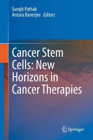 Cancer Stem Cells New Horizons In Cancer Therapies 1st Ed Surajit Pathak