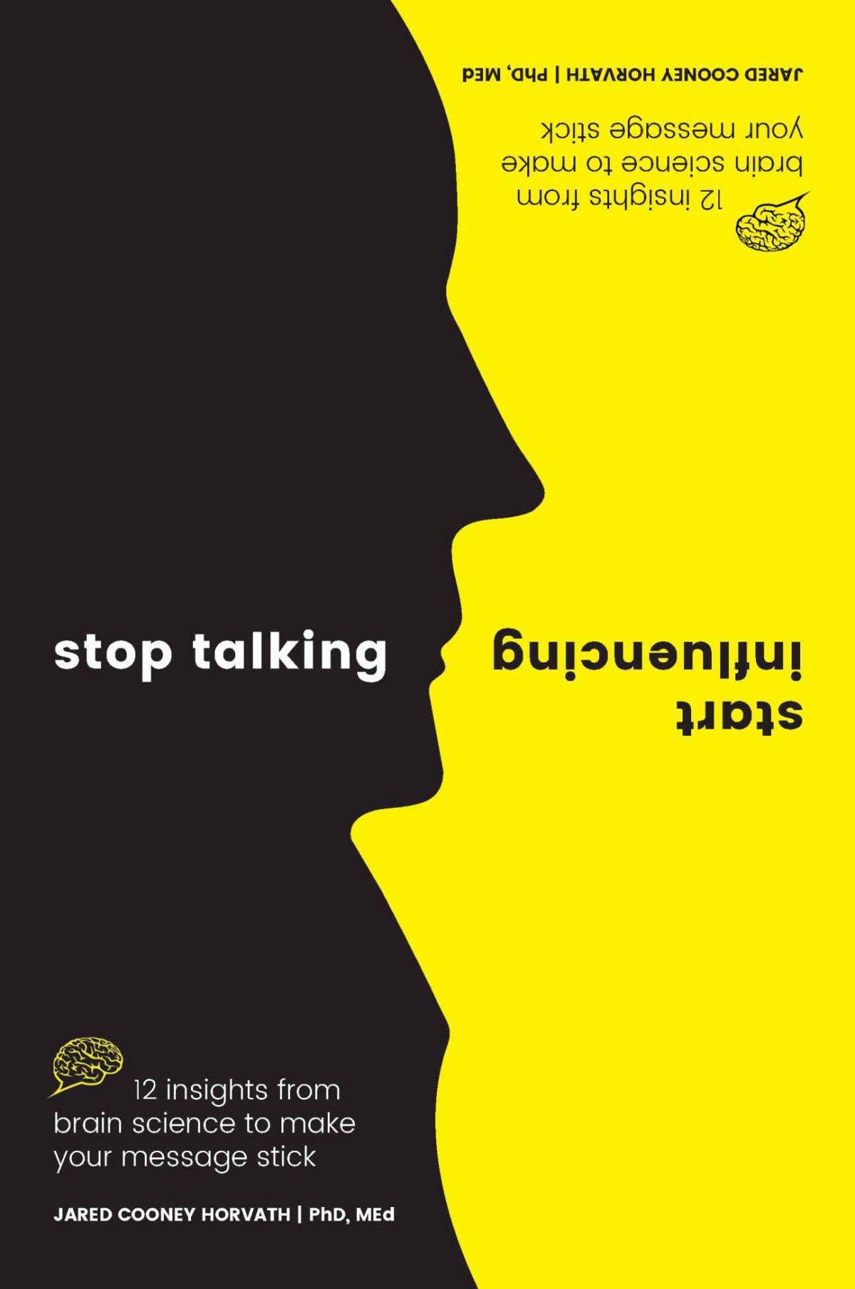 Stop Talking Start Influencing Jared Cooney Horvath Phd Med