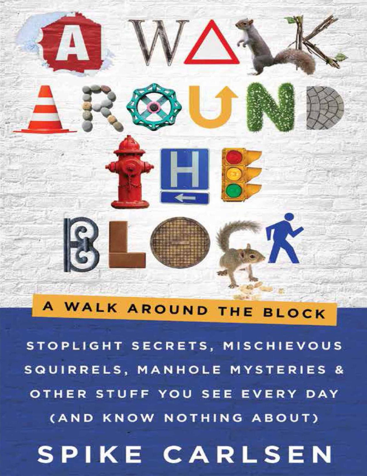 A Walk Around The Block Spike Carlsen