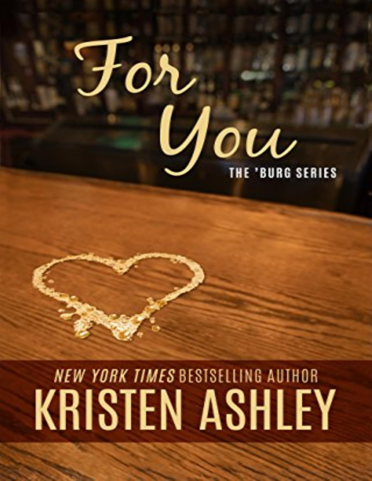For You Kristen Ashley Ashley Kristen