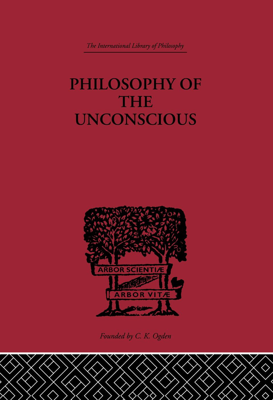 Philosophy Of The Unconscious International Library Of Philosophy Eduard Von Hartmann Von Hartmann