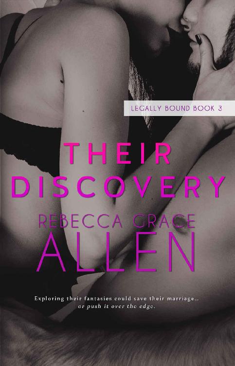 Their Discovery Legally Bound Book 3 Rebecca Grace Allen