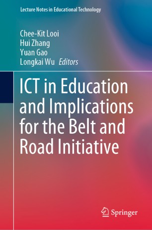Ict In Education And Implications For The Belt And Road Initiative 1st Ed Cheekit Looi