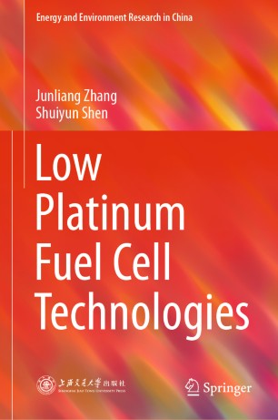 Low Platinum Fuel Cell Technologies 1st Ed Junliang Zhang Shuiyun Shen