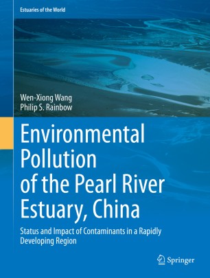 Environmental Pollution Of The Pearl River Estuary China Status And Impact Of Contaminants In A Rapidly Developing Region 1st Ed Wenxiong Wang