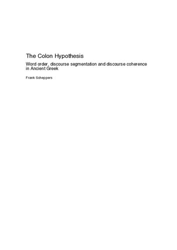 The Colon Hypothesis Word Order Discourse Segmentation And Discourse Coherence In Ancient Greek Frank Scheppers
