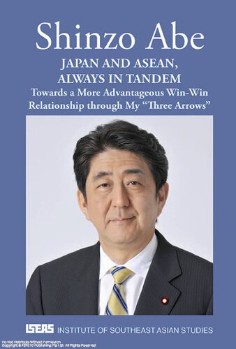Japan And Asean Always In Tandem Towards A More Advantageous Winwin Relationship Through My Three Arrows Shinz Abe