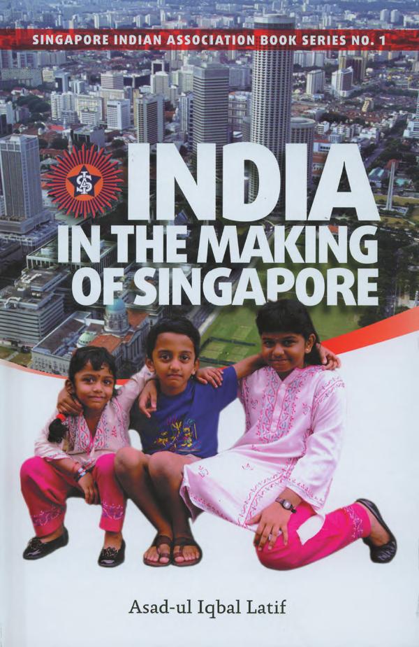 India In The Making Of Singapore Asad Latif