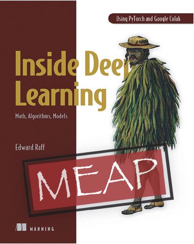 Inside Deep Learning Math Algorithms Models Meap Edward Raff