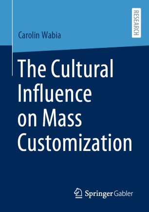 The Cultural Influence On Mass Customization 1st Ed Carolin Wabia