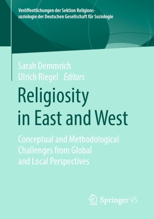 Religiosity In East And West Conceptual And Methodological Challenges From Global And Local Perspectives 1st Ed Sarah Demmrich
