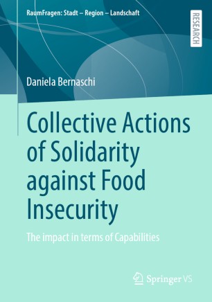 Collective Actions Of Solidarity Against Food Insecurity The Impact In Terms Of Capabilities 1st Ed Daniela Bernaschi