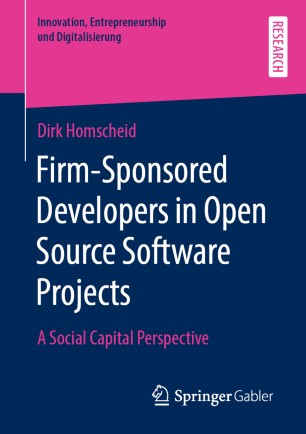 Firmsponsored Developers In Open Source Software Projects A Social Capital Perspective 1st Ed Dirk Homscheid
