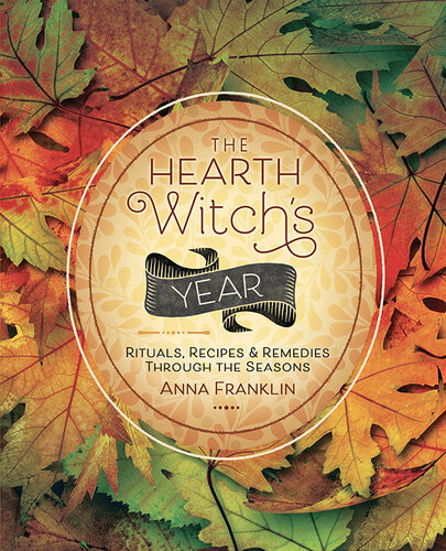 The Hearth Witchs Year Anna Franklin