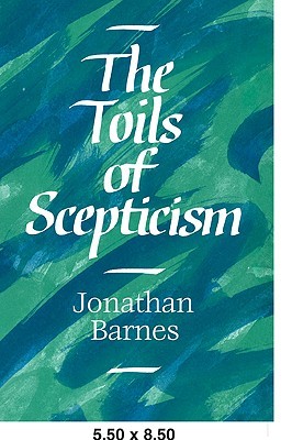 The Toils Of Scepticism Paperback Jonathan Barnes