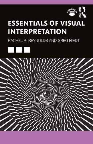 Essentials Of Visual Interpretation Greg Niedt Rachel R Reynolds