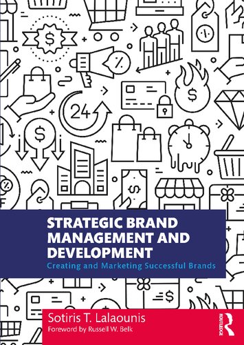 Strategic Brand Management And Development Creating And Marketing Successful Brands Sotiris T Lalaounis