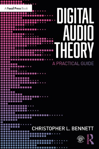 Digital Audio Theory A Practical Guide Christopher L Bennett