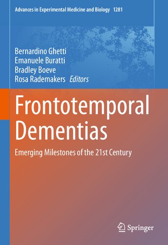 Frontotemporal Dementias Emerging Milestones Of The 21st Century Emanuele Buratti