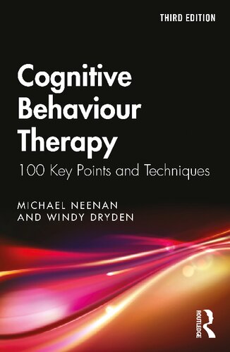 Cognitive Therapy 100 Key Points And Techniques 3rd Ed 3rd Edition Michael Neenan