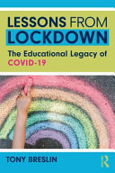 Lessons From Lockdown The Educational Legacy Of Covid19 Tony Breslin