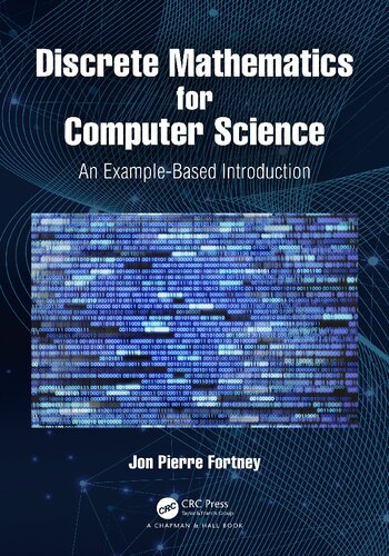 Discrete Mathematics For Computer Science An Examplebased Introduction Jon Pierre Fortney