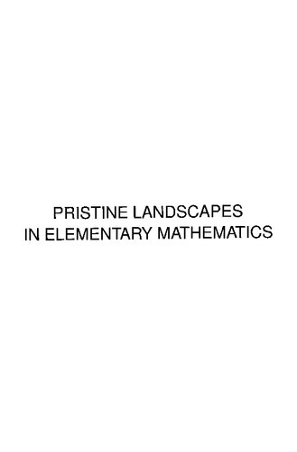 Pristine Landscapes In Elementary Mathematics Titu Andreescu