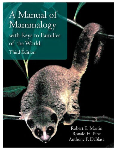 A Manual Of Mammalogy With Keys To Families Of The World 3rd Edition Robert E Martin