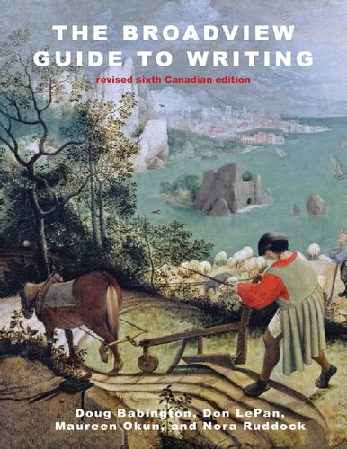 The Broadview Guide To Writing Revised Canadian Sixth Edition 6th Edition Doug Babington Don Lepan Maureen Okun Nora Ruddock