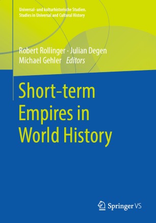 Shortterm Empires In World History 1st Ed Robert Rollinger