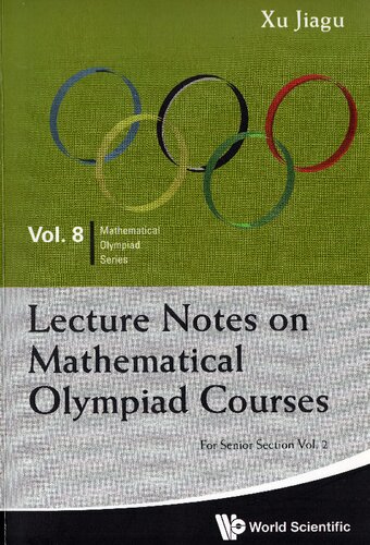 Lecture Notes On Mathematical Olympiad Courses For Senior Section Jiagu Xu