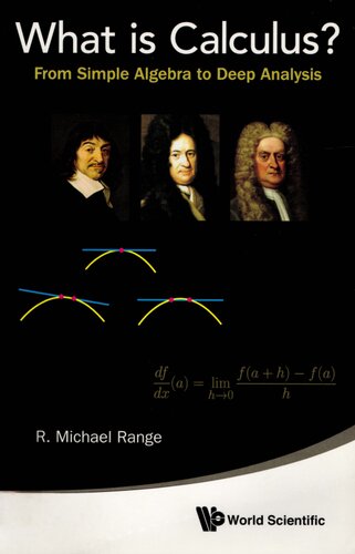 What Is Calculus From Simple Algebra To Deep Analysis R Michael Range