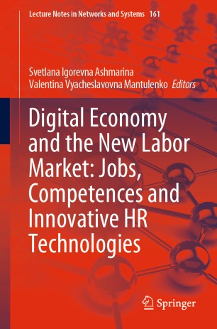Digital Economy And The New Labor Market Jobs Competences And Innovative Hr Technologies 1st Ed Svetlana Igorevna Ashmarina