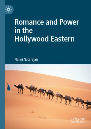 Romance And Power In The Hollywood Eastern 1st Ed Nalini Natarajan