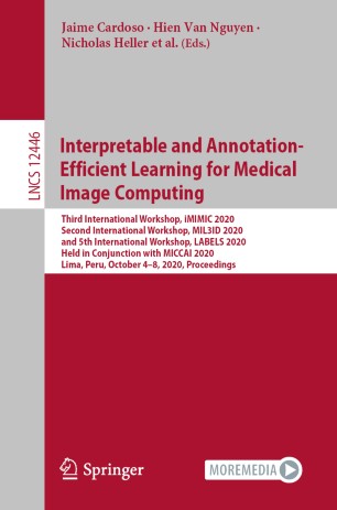 Interpretable And Annotationefficient Learning For Medical Image Computing Third International Workshop Imimic 2020 Second International Workshop Mil3id 2020 And 5th International Workshop Labels 2020 Held In Conjunction With Miccai 2020 Lima Pe 1st Ed Jaime Cardoso