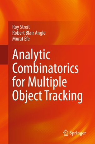 Analytic Combinatorics For Multiple Object Tracking 1st Ed Roy Streit