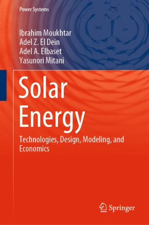Solar Energy Technologies Design Modeling And Economics 1st Ed Ibrahim Moukhtar