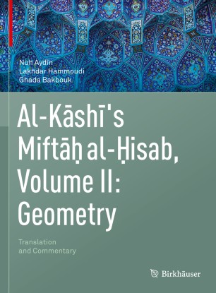 Alkashis Miftah Alhisab Volume Ii Geometry Translation And Commentary 1st Ed Nuh Aydin