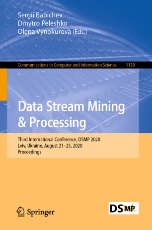 Data Stream Mining Processing Third International Conference Dsmp 2020 Lviv Ukraine August 2125 2020 Proceedings 1st Edition Sergii Babichev