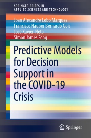 Predictive Models For Decision Support In The Covid19 Crisis 1st Ed Joao Alexandre Lobo Marques