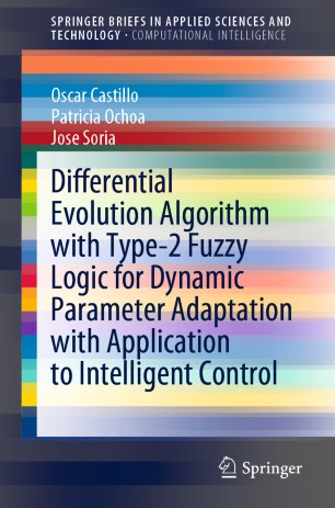 Differential Evolution Algorithm With Type2 Fuzzy Logic For Dynamic Parameter Adaptation With Application To Intelligent Control 1st Ed Oscar Castillo