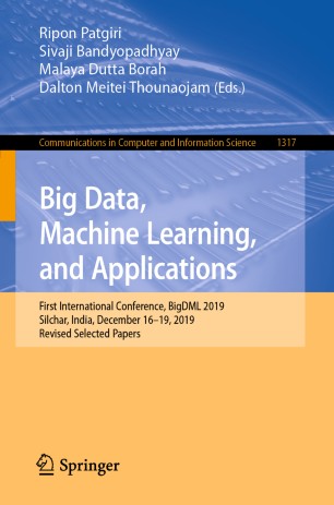 Big Data Machine Learning And Applications First International Conference Bigdml 2019 Silchar India December 1619 2019 Revised Selected Papers 1st Ed Ripon Patgiri