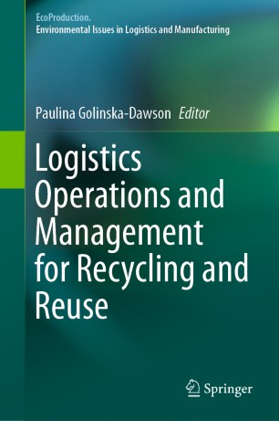 Logistics Operations And Management For Recycling And Reuse 1st Ed Paulina Golinskadawson